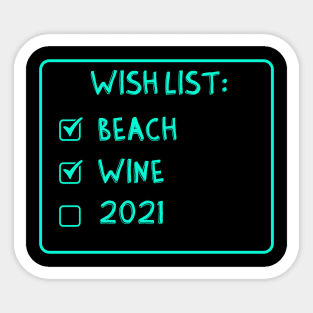 wish list beach wine 2021 Sticker